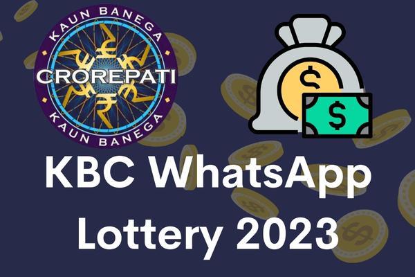 KBC WhatsApp Lottery 2023